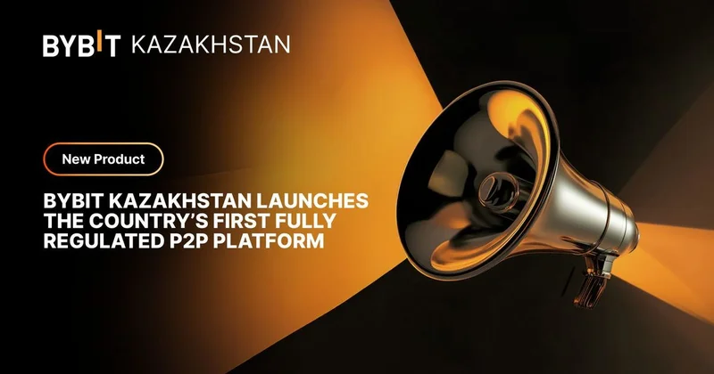 Bybit Kazakhstan запустила первую в стране полностью регулируемую P2P платформу